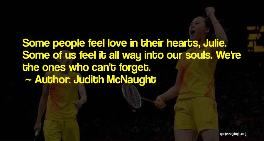 Can't Forget Love Quotes By Judith McNaught