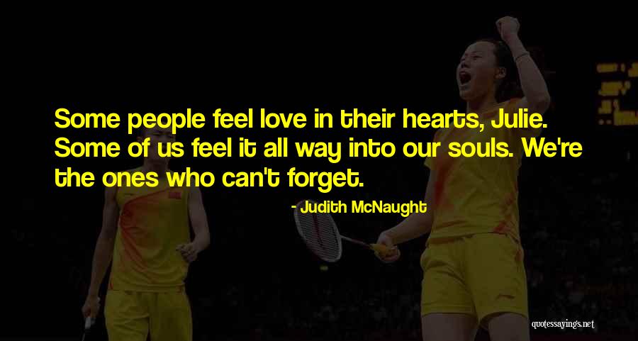 Can't Forget Love Quotes By Judith McNaught