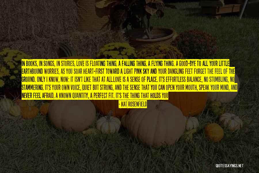 Can't Forget Love Quotes By Kat Rosenfield Can't Forget Love Quotes By Kat Rosenfield
