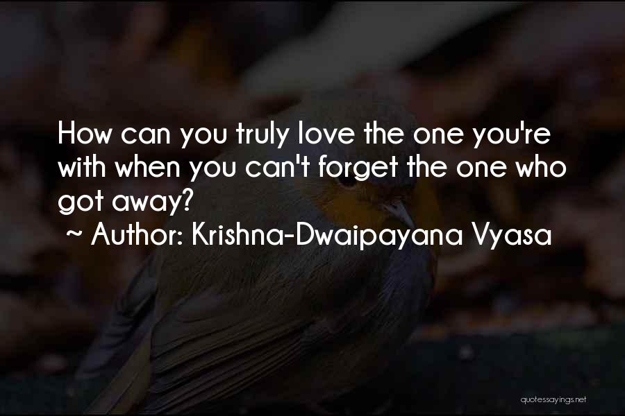 Can't Forget Love Quotes By Krishna-Dwaipayana Vyasa