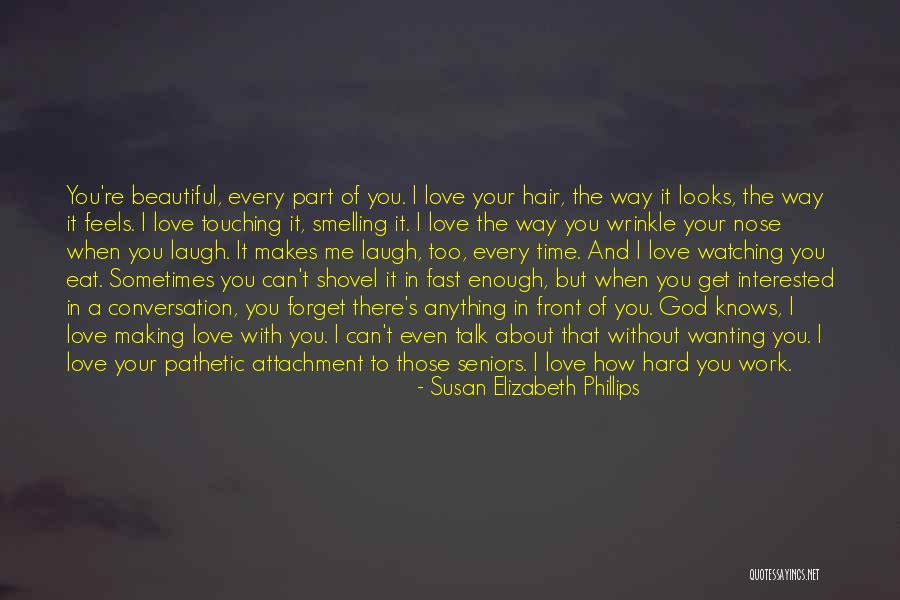 Can't Forget Love Quotes By Susan Elizabeth Phillips Can't Forget Love Quotes By Susan Elizabeth Phillips