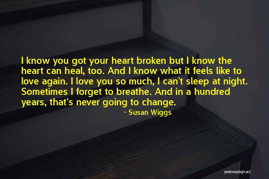 Can't Forget Love Quotes By Susan Wiggs