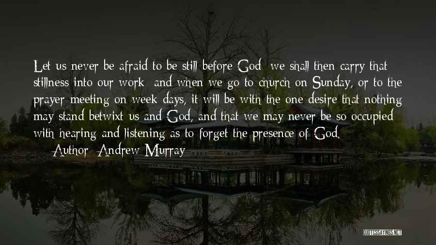 Can't Forget Those Days Quotes By Andrew Murray