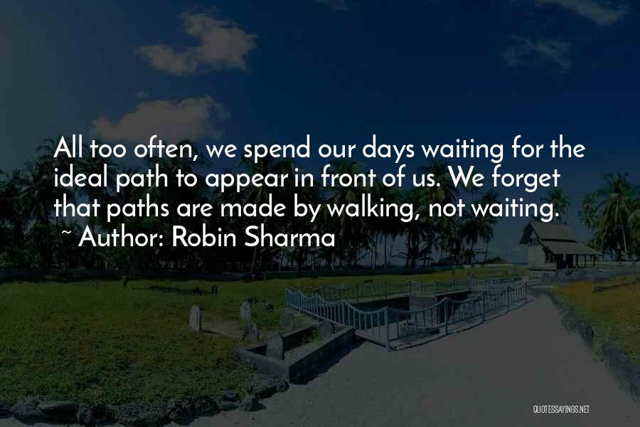 Can't Forget Those Days Quotes By Robin Sharma