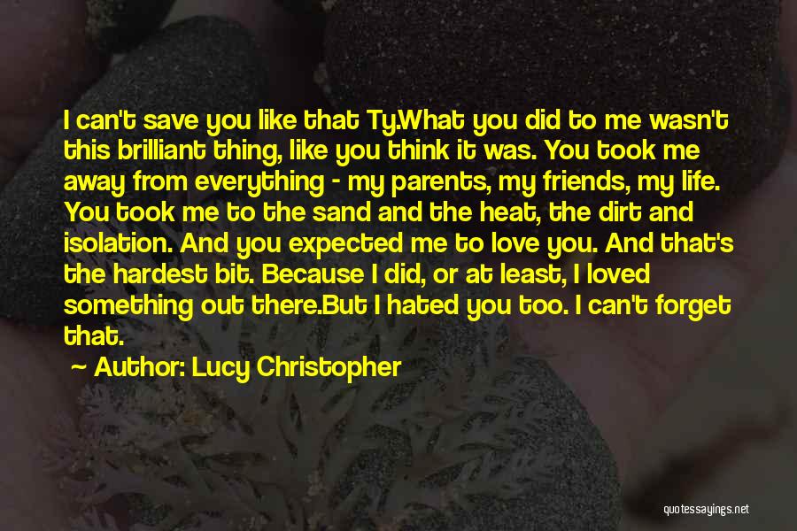 Can't Forget You Quotes By Lucy Christopher