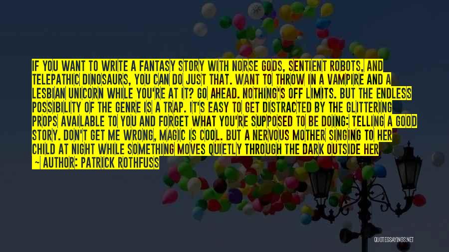 Can't Forget You Quotes By Patrick Rothfuss
