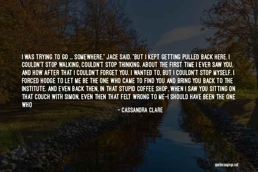 Can't Forget Your First Love Quotes By Cassandra Clare