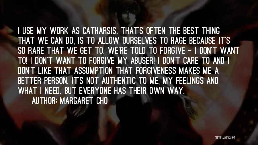 Can't Forgive Quotes By Margaret Cho
