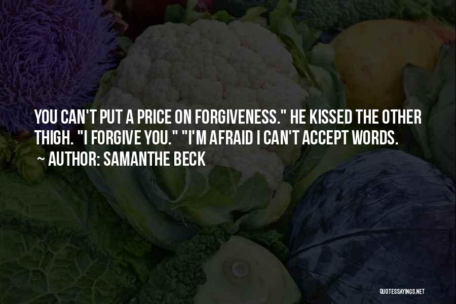 Can't Forgive Quotes By Samanthe Beck