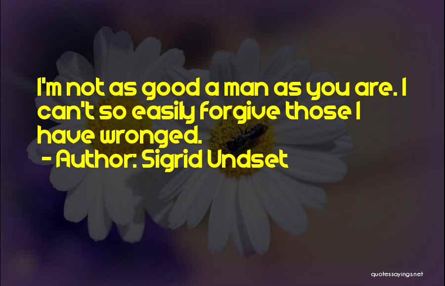 Can't Forgive Quotes By Sigrid Undset