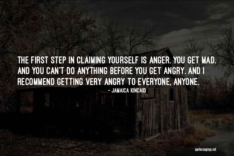 Can't Get Angry Quotes By Jamaica Kincaid