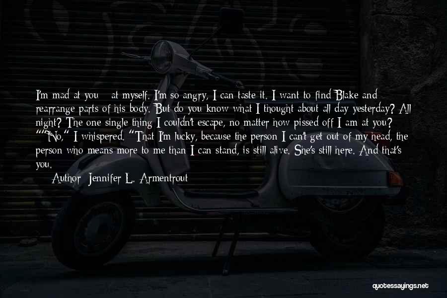 Can't Get Angry Quotes By Jennifer L. Armentrout