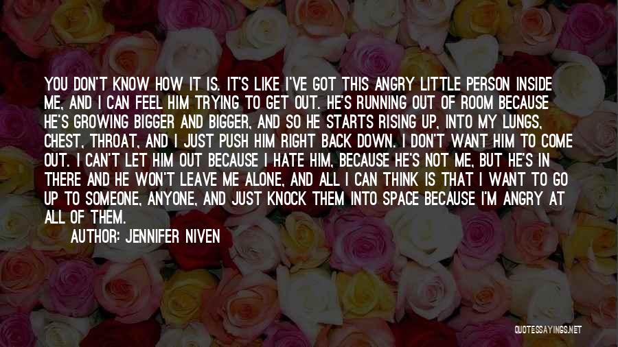 Can't Get Angry Quotes By Jennifer Niven