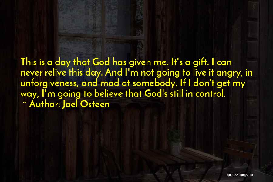 Can't Get Angry Quotes By Joel Osteen