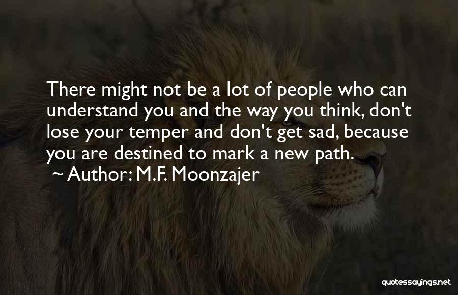 Can't Get Angry Quotes By M.F. Moonzajer