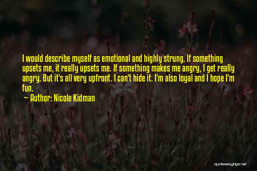 Can't Get Angry Quotes By Nicole Kidman