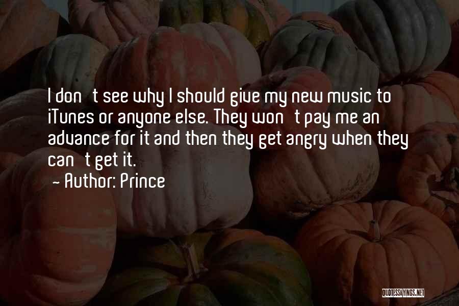 Can't Get Angry Quotes By Prince