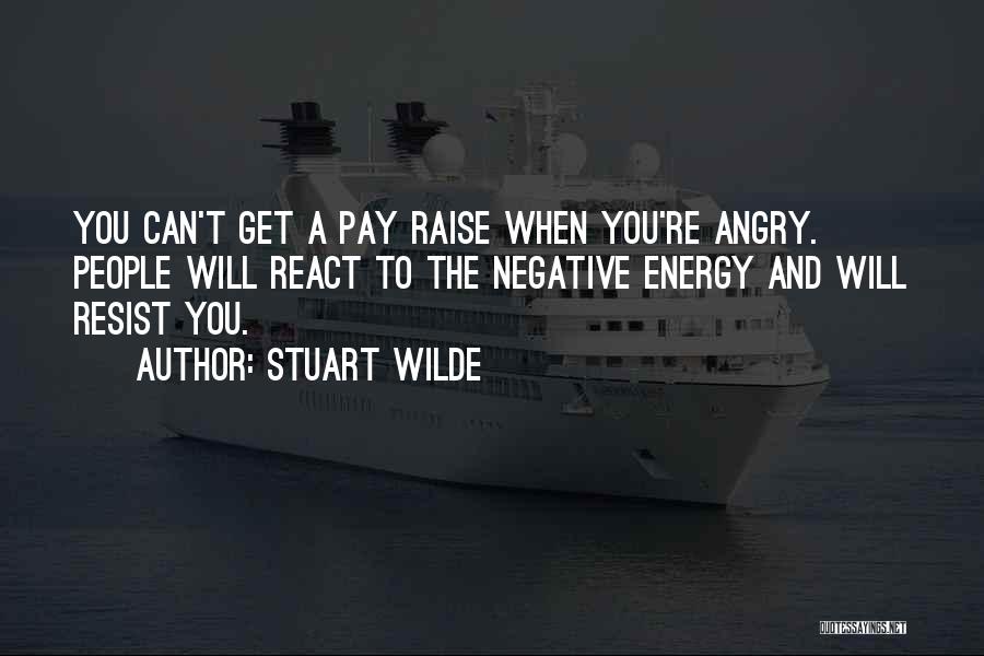 Can't Get Angry Quotes By Stuart Wilde