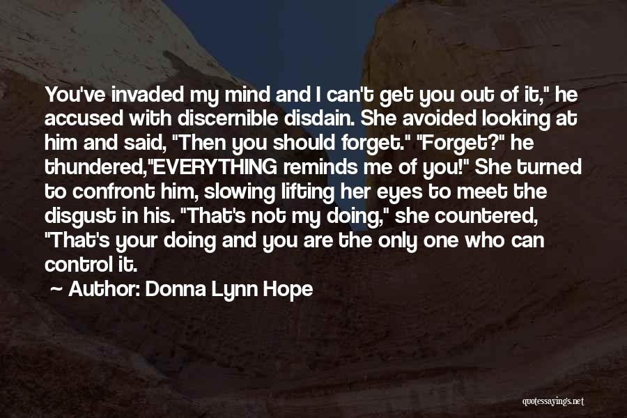 Can't Get Him Out Of My Mind Quotes By Donna Lynn Hope