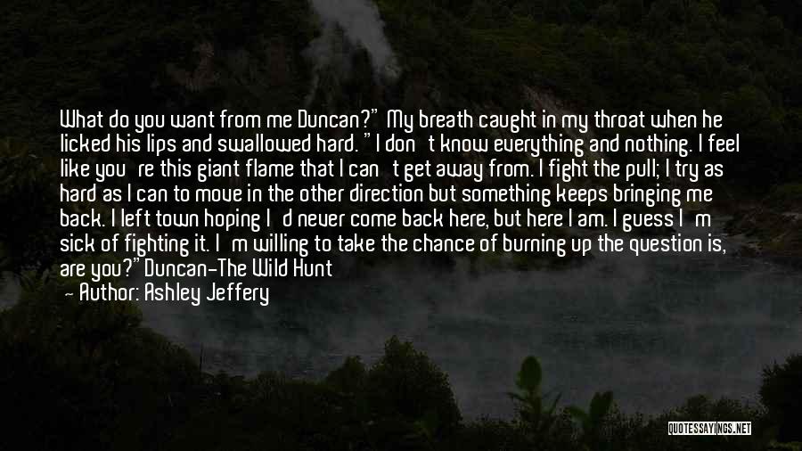 Can't Get Me Back Quotes By Ashley Jeffery