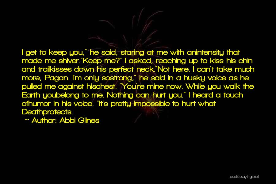 Can't Get Me Down Quotes By Abbi Glines