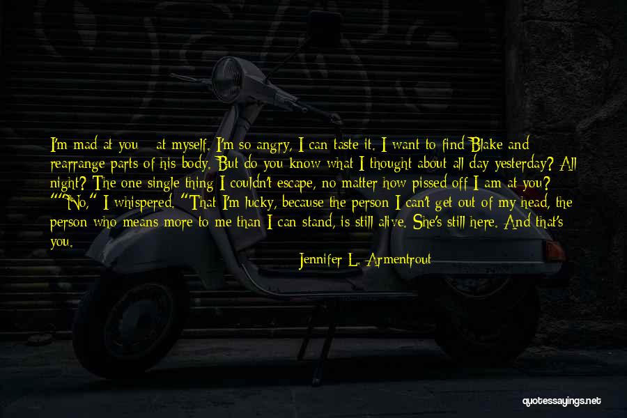 Can't Get Out Of My Head Quotes By Jennifer L. Armentrout