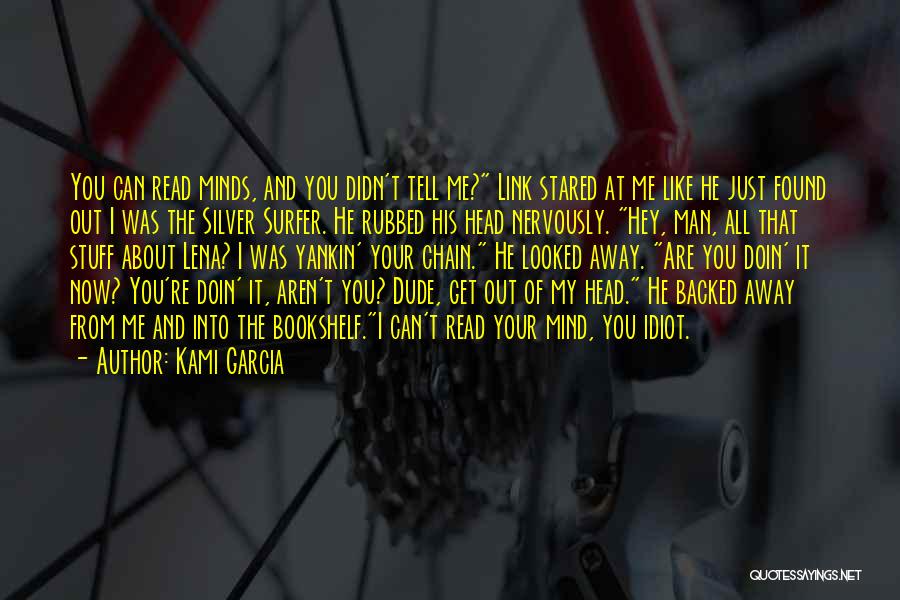 Can't Get Out Of My Head Quotes By Kami Garcia