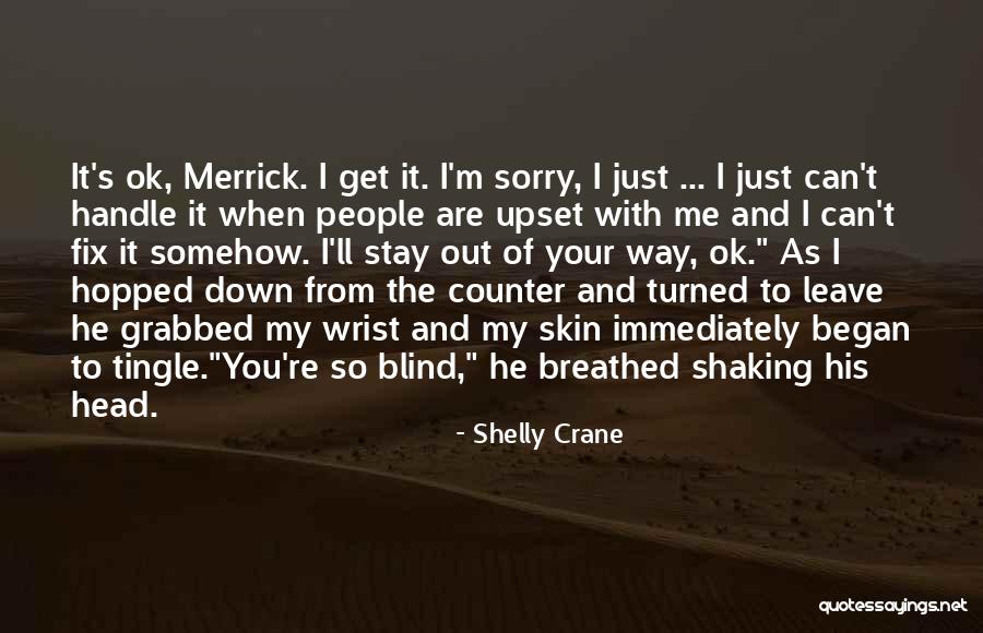 Can't Get Out Of My Head Quotes By Shelly Crane Can't Get Out Of My Head Quotes By Shelly Crane