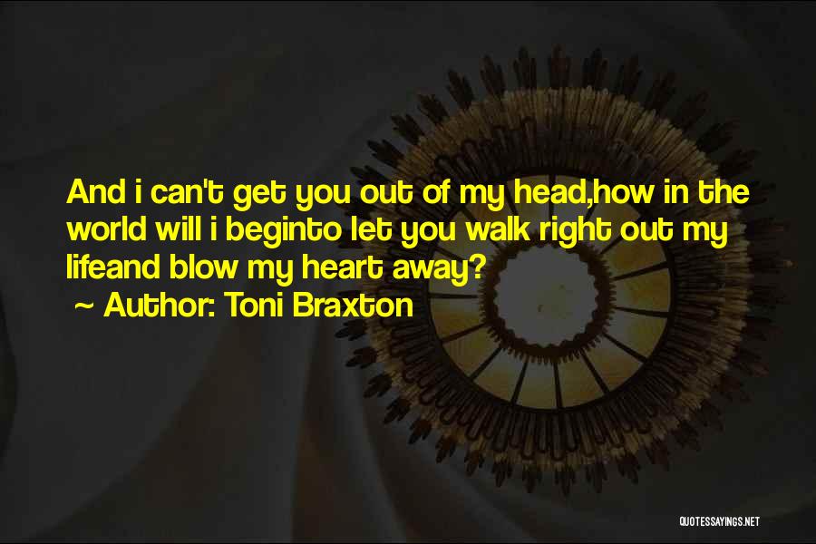 Can't Get Out Of My Head Quotes By Toni Braxton