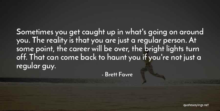 Can't Get Over A Guy Quotes By Brett Favre