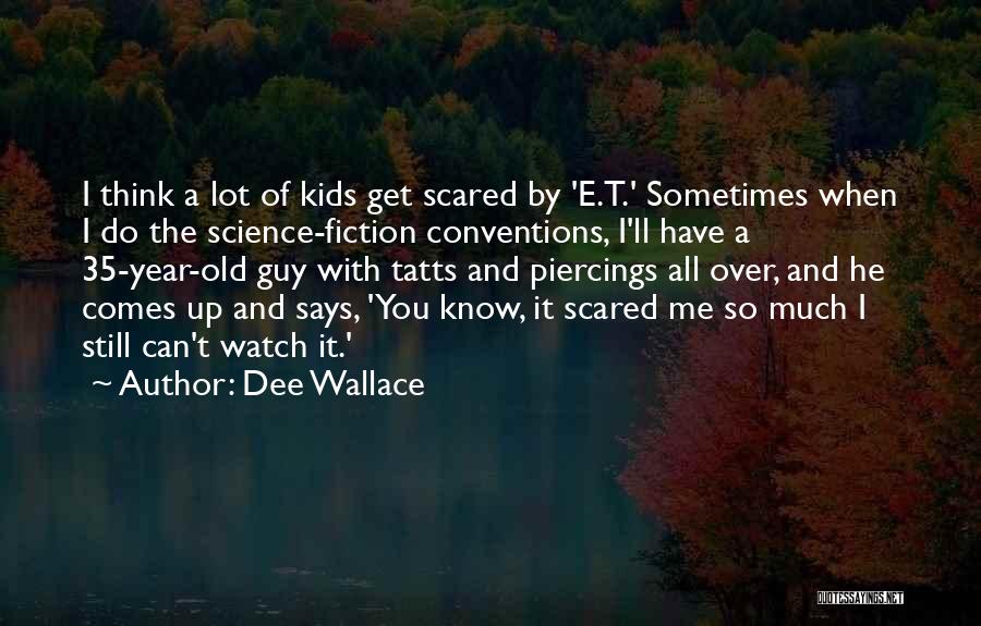 Can't Get Over A Guy Quotes By Dee Wallace
