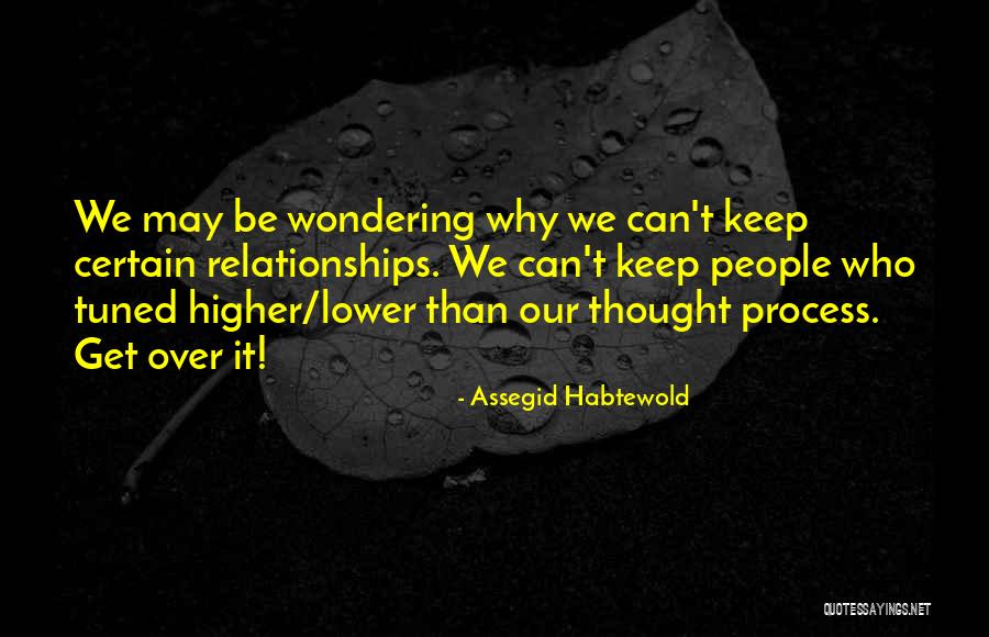 Can't Get Over It Quotes By Assegid Habtewold Can't Get Over It Quotes By Assegid Habtewold