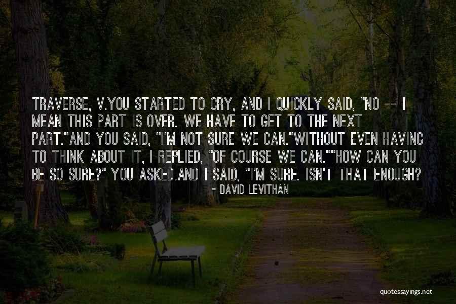 Can't Get Over It Quotes By David Levithan Can't Get Over It Quotes By David Levithan