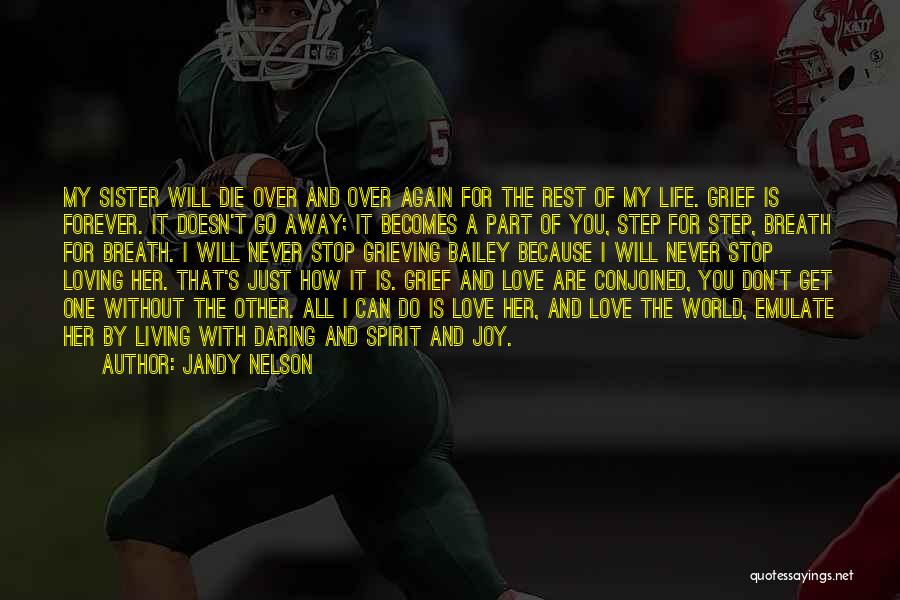 Can't Get Over Love Quotes By Jandy Nelson