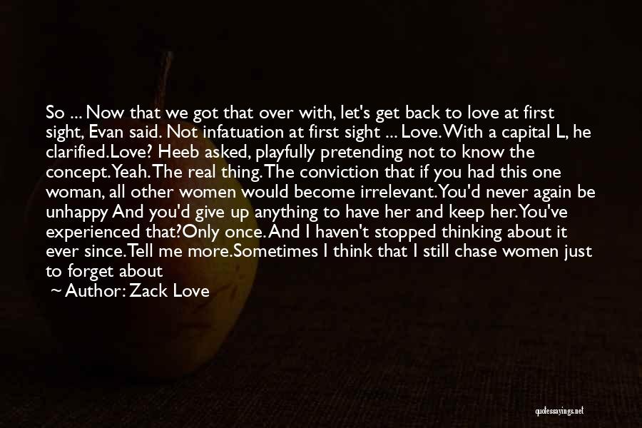 Can't Get Over Love Quotes By Zack Love