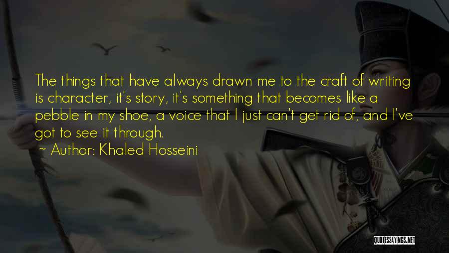 Can't Get Rid Of Me Quotes By Khaled Hosseini