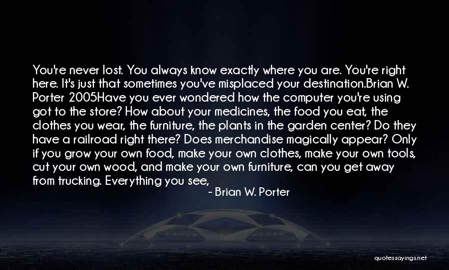 Can't Get There From Here Quotes By Brian W. Porter Can't Get There From Here Quotes By Brian W. Porter