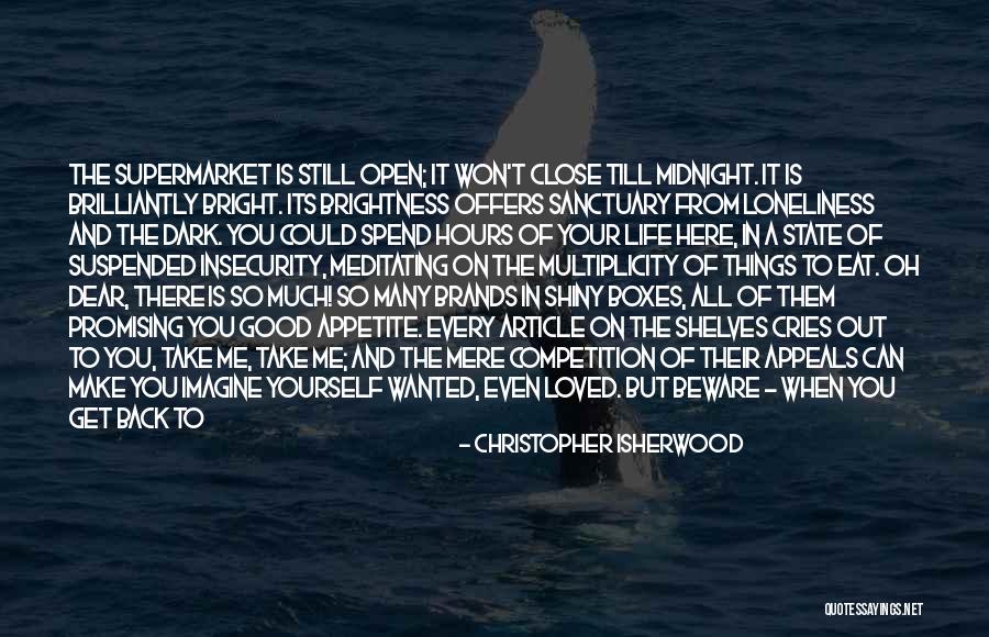 Can't Get There From Here Quotes By Christopher Isherwood Can't Get There From Here Quotes By Christopher Isherwood