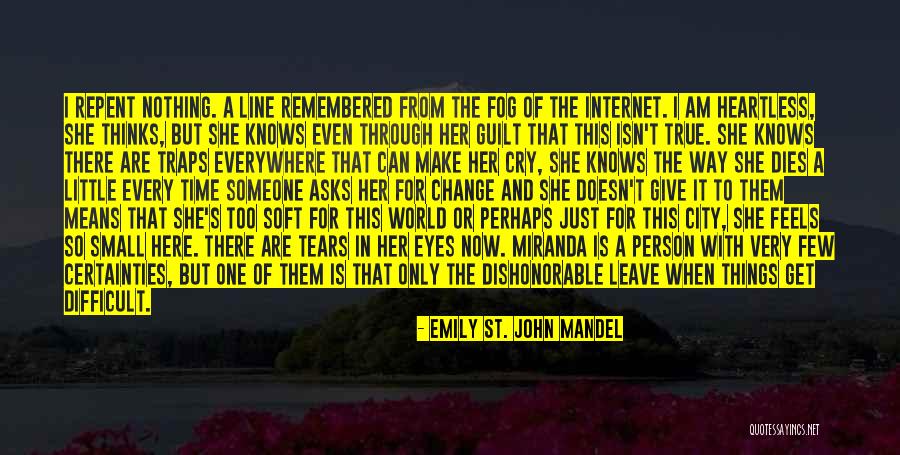 Can't Get There From Here Quotes By Emily St. John Mandel Can't Get There From Here Quotes By Emily St. John Mandel