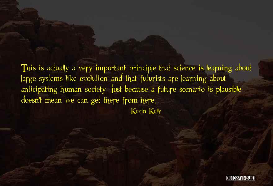 Can't Get There From Here Quotes By Kevin Kelly Can't Get There From Here Quotes By Kevin Kelly
