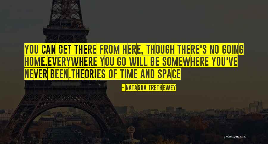 Can't Get There From Here Quotes By Natasha Trethewey Can't Get There From Here Quotes By Natasha Trethewey