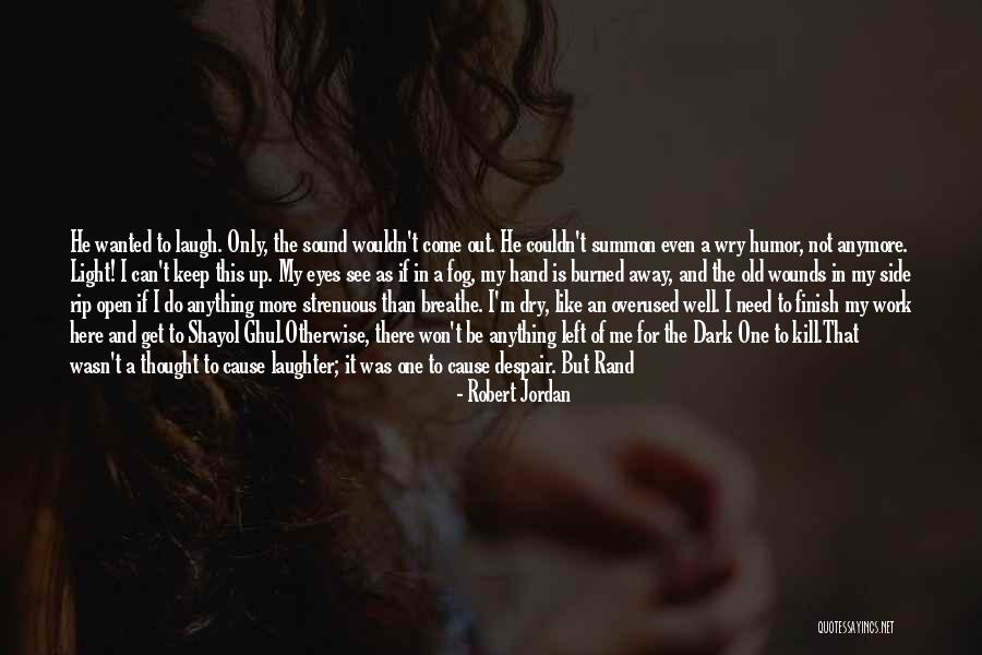 Can't Get There From Here Quotes By Robert Jordan Can't Get There From Here Quotes By Robert Jordan