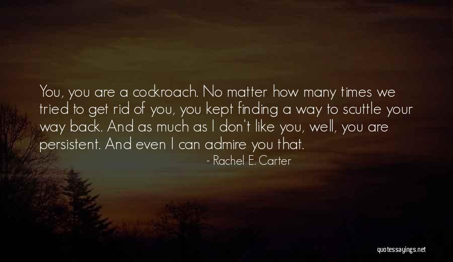 Can't Get You Back Quotes By Rachel E. Carter Can't Get You Back Quotes By Rachel E. Carter