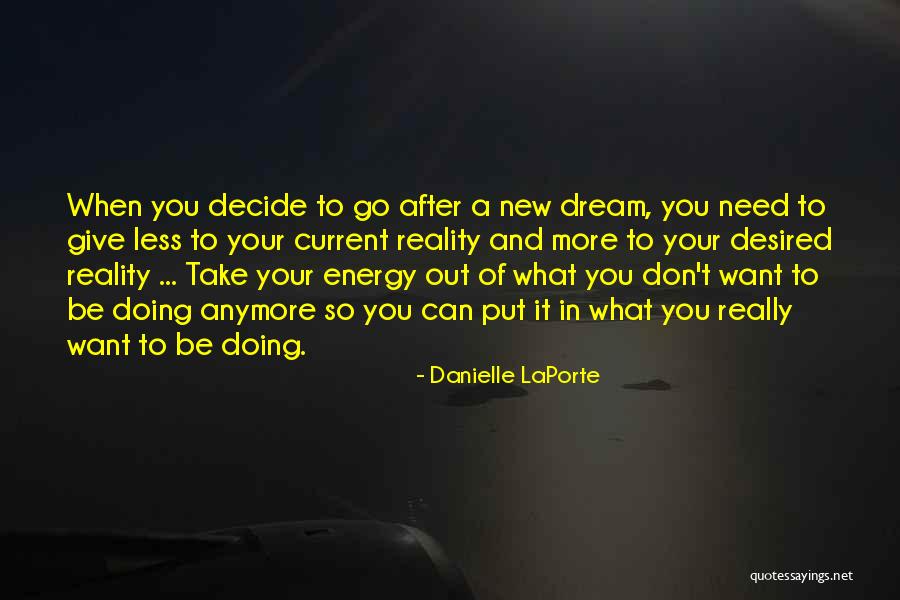 Can't Give Anymore Quotes By Danielle LaPorte Can't Give Anymore Quotes By Danielle LaPorte