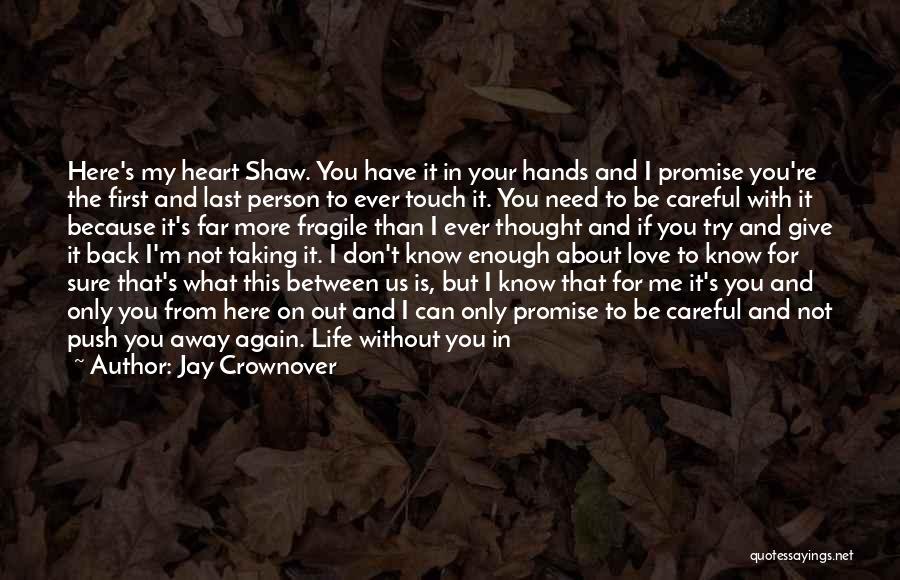 Can't Give Anymore Quotes By Jay Crownover