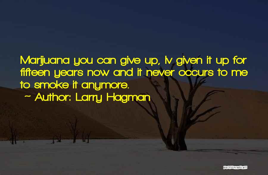 Can't Give Anymore Quotes By Larry Hagman