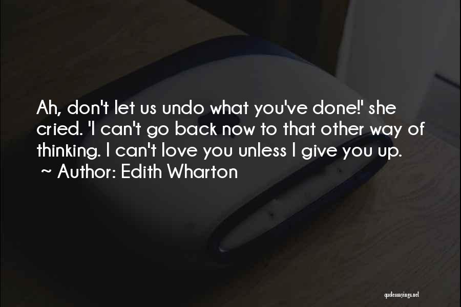 Can't Give Up Now Quotes By Edith Wharton
