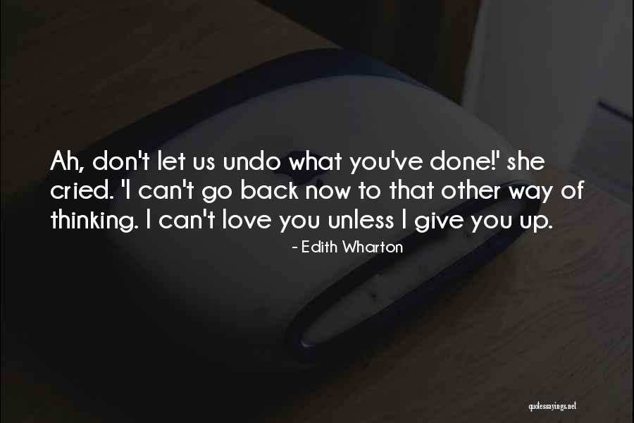 Can't Give Up Now Quotes By Edith Wharton