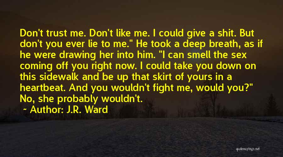 Can't Give Up Now Quotes By J.R. Ward