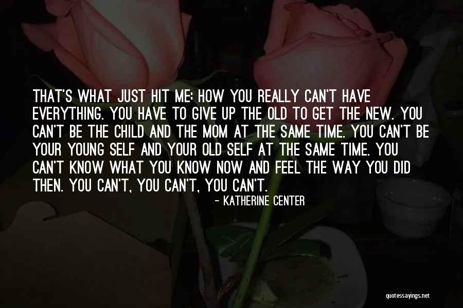 Can't Give Up Now Quotes By Katherine Center